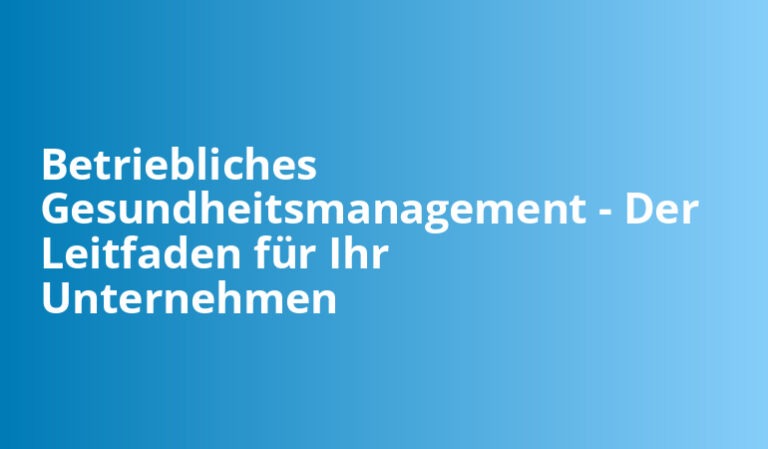 So Geht Betriebliches Gesundheitsmanagement