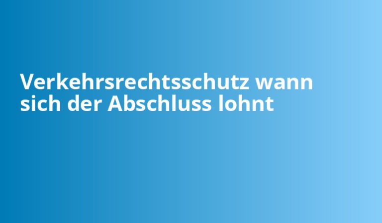 Verkehrsrechtsschutz Wann Sich Der Abschluss Lohnt Kompakt